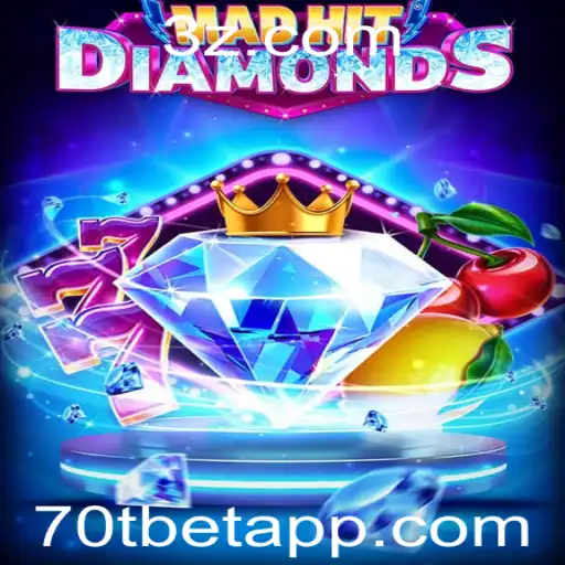 Explorando o Emocionante Jogo MadHitDiamonds e as Estratégias do 70t Bet