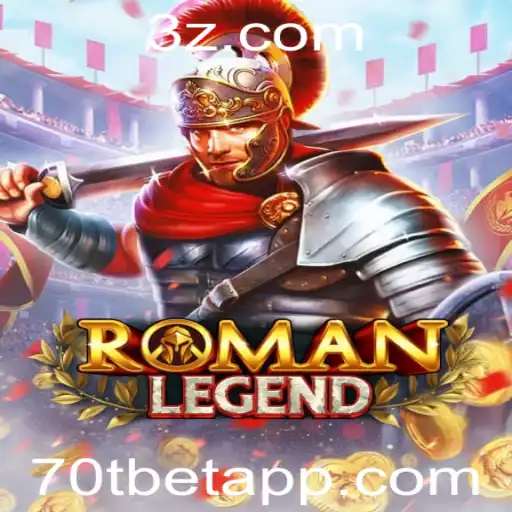 Descubra o Fascinante Mundo de RomanLegend e o Impacto da 70t Bet